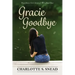 Gracie Goodbye