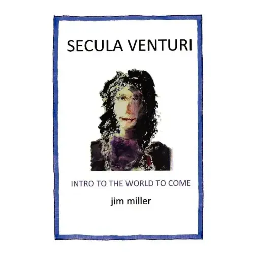 Secula Venturi: The World to Come: The World to Come