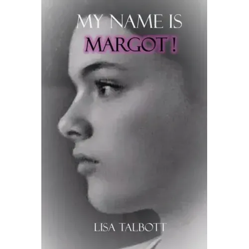 My Name is Margot! - Paperback