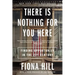 There Is Nothing for You Here: Finding Opportunity in the Twenty-First Century