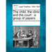 The Child, the Clinic and the Court: A Group of Papers.