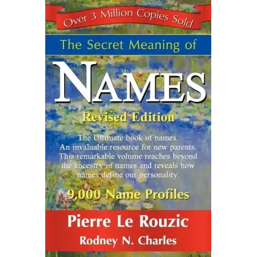 The Secret Meaning of Names Revised Edition