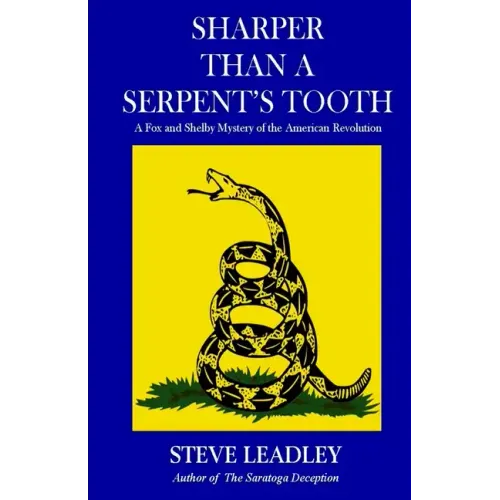 Sharper Than A Serpent's Tooth: A Fox and Shelby Mystery of the American Revolution