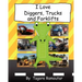 I Love Diggers, Trucks and Forklifts