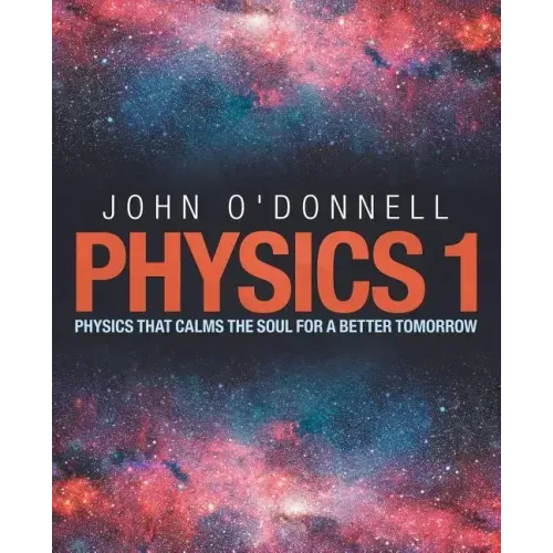 Physics 1: Physics That Calms the Soul for a Better Tomorrow