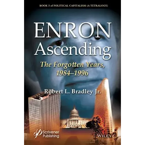 Enron Ascending: The Forgotten Years, 1984-1996