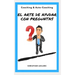 El arte de ayudar con preguntas: Coaching y Auto-Coaching