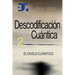 Descodificación Cuántica 2: El Duelo Cuántico
