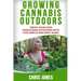 Growing Cannabis Outdoors: Grow your Own Marijuana Outdoors with this Simple and Easy Guide