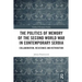 The Politics of Memory of the Second World War in Contemporary Serbia: Collaboration, Resistance and Retribution