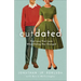 Outdated: Find Love That Lasts When Dating Has Changed
