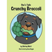 Oso's Tails: Crunchy Broccoli