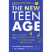 The New Teen Age: How to Support Today's Tweens and Teens to Become Healthy, Happy Adults