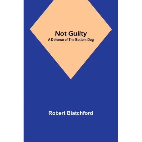Not Guilty: A Defence of the Bottom Dog