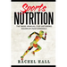 Sports Nutrition: The Base Manual For Obtaining Maximum Performance (Nutrition For Athletes, Nutrition Education, Nutritionist and Athlete Diet)