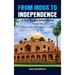 From Indus to Independence - A Trek Through Indian History: Vol VIII A Chronicle of the Imperial Mughals