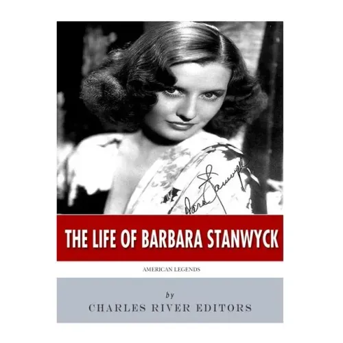 American Legends: The Life of Barbara Stanwyck