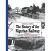 The History of the Nigerian Railway. Vol 3: Organisation, Structure and Related Matters