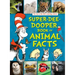 The Cat in the Hat's Learning Library Super-Dee-Dooper Book of Animal Facts