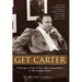 Get Carter: Backstage in History from JFK's Assassination to the Rolling Stones