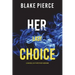 Her Last Choice (A Rachel Gift FBI Suspense Thriller-Book 5)