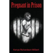 Pregnant in Prison