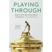 Playing Through: Modern Golf's Most Iconic Players and Moments