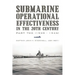 Submarine Operational Effectiveness in the 20th Century: Part Two (1939 - 1945)