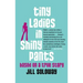 Tiny Ladies in Shiny Pants: Based on a True Story