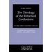 Theology of the Reformed Confessions