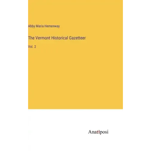 The Vermont Historical Gazetteer: Vol. 2