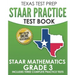 TEXAS TEST PREP STAAR Practice Test Book STAAR Mathematics Grade 3: Includes 3 Complete STAAR Math Practice Tests