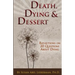 Death, Dying and Dessert: Reflections on Twenty Questions About Dying