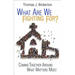 What Are We Fighting For?: Coming Together Around What Matters Most