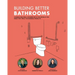 Building Better Bathrooms: Connecting real stories with the details you need for truly accessible results