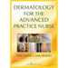 Dermatology for the Advanced Practice Nurse