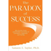 The Paradox of Success: Why Success Sucks and 15 Other Curiosities of Confidence, Happiness, and Healing
