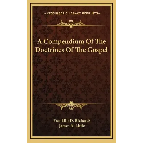 A Compendium of the Doctrines of the Gospel