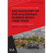 Archaeology of the Amazonian Rubber Boom (1850-1920): Historical archaeology in an emerging present