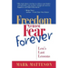 Freedom from Fear Forever: Len's Last Lessons