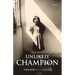 The Most Unlikely Champion: A Memoir