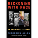 Reckoning with Race: An Unfinished Journey