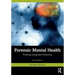 Forensic Mental Health: Framing Integrated Solutions