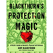 Blackthorn's Protection Magic: A Witch's Guide to Mental and Physical Self-Defense