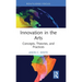 Innovation in the Arts: Concepts, Theories, and Practices