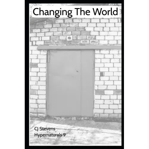 Changing the World: Hypernaturals 9