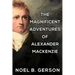 The Magnificent Adventures of Alexander Mackenzie