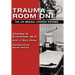 Trauma Room One: The JFK Medical Coverup Exposed