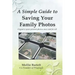 A Simple Guide to Saving Your Family Photos