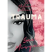The Metanoia Collection: Trauma